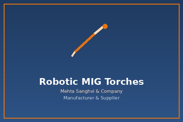 Robotic MIG Torches in Chennai